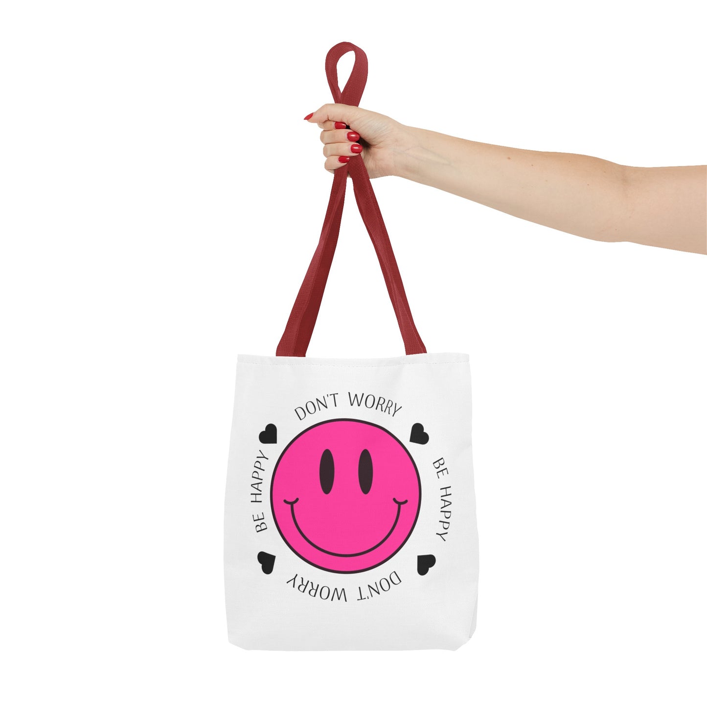 Don't Worry. Be Happy. Fashion Tote Bag