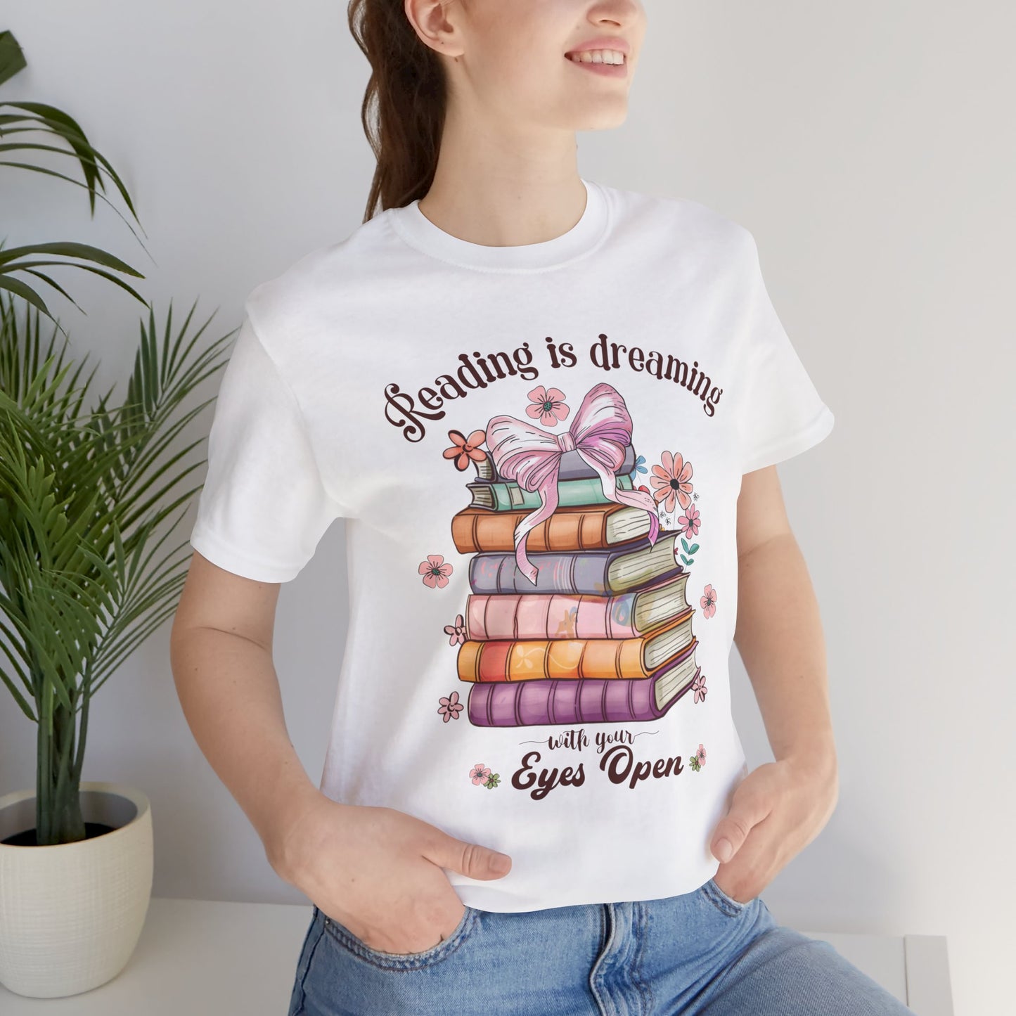 Reading is Dreaming With Your Eyes Open T-shirt