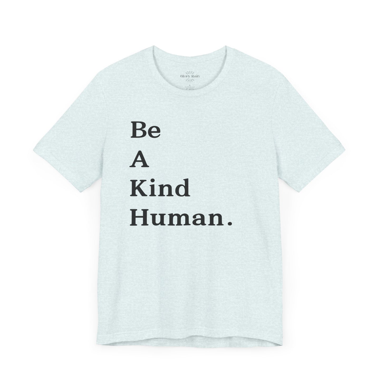 Be A Kind Human T-shirt