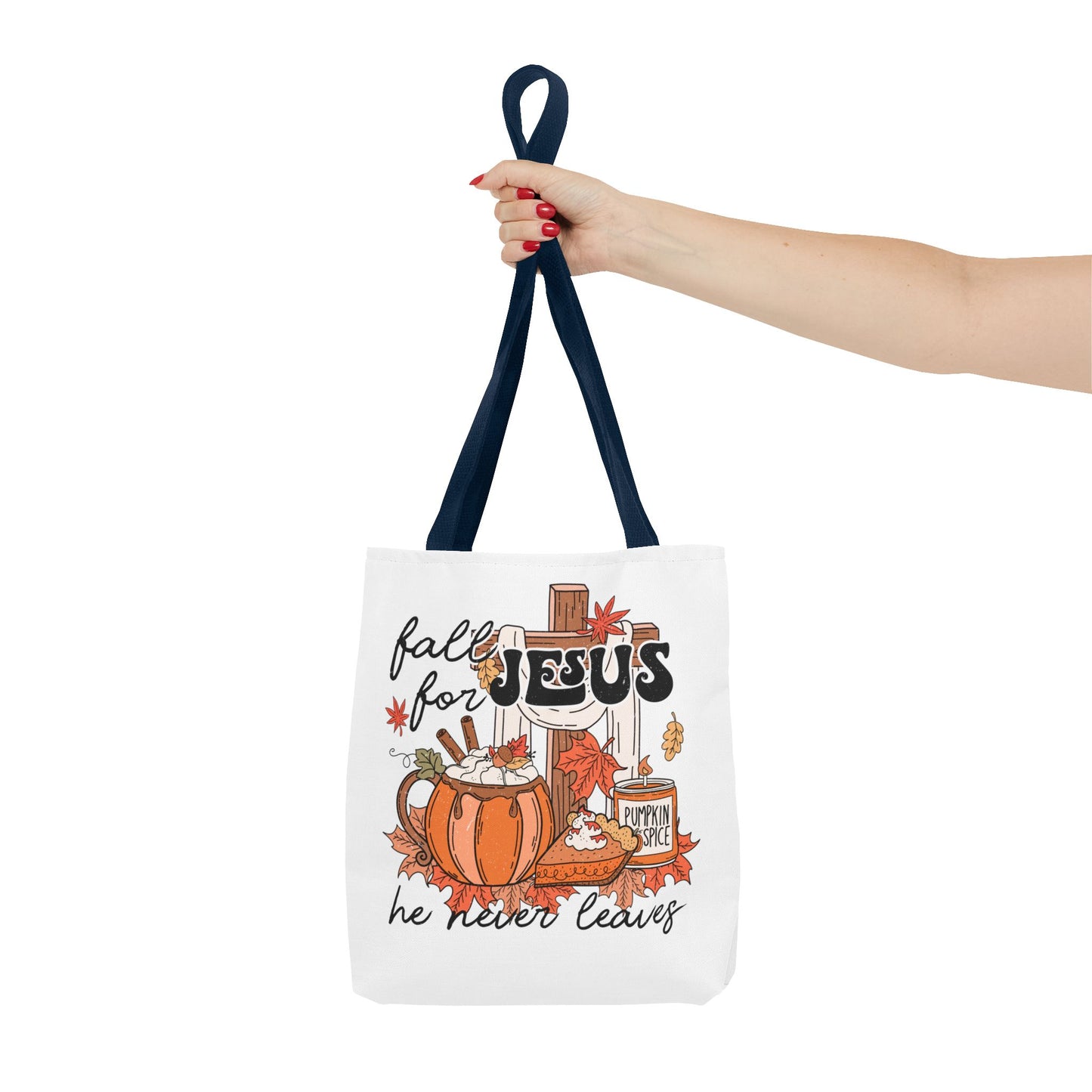 Fall For Jesus, He Never Leaves Fashion Tote Bag