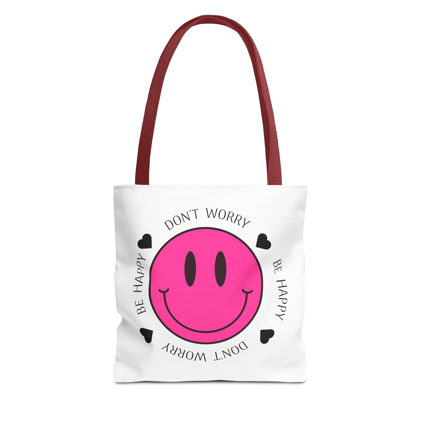 Don't Worry. Be Happy. Fashion Tote Bag