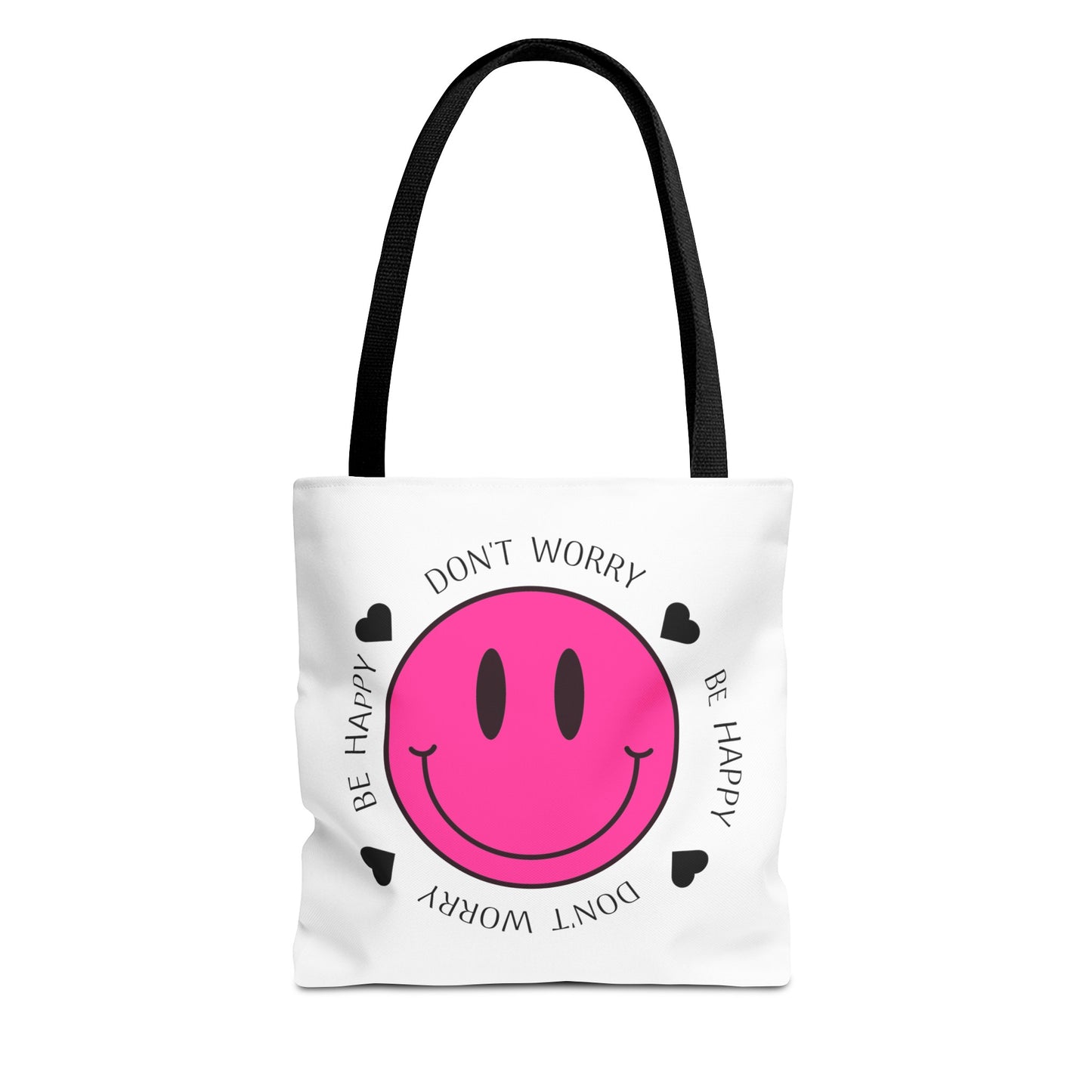 Don't Worry. Be Happy. Fashion Tote Bag