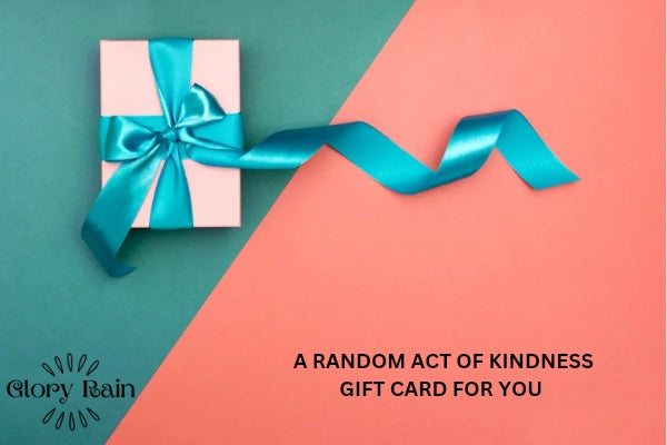 Glory Rain A Random Act of Kindness Gift Card