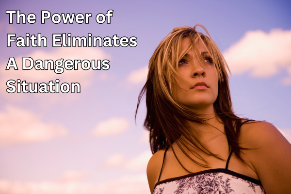 Divine Appointment: The Power of Faith Eliminates A Dangerous Situation