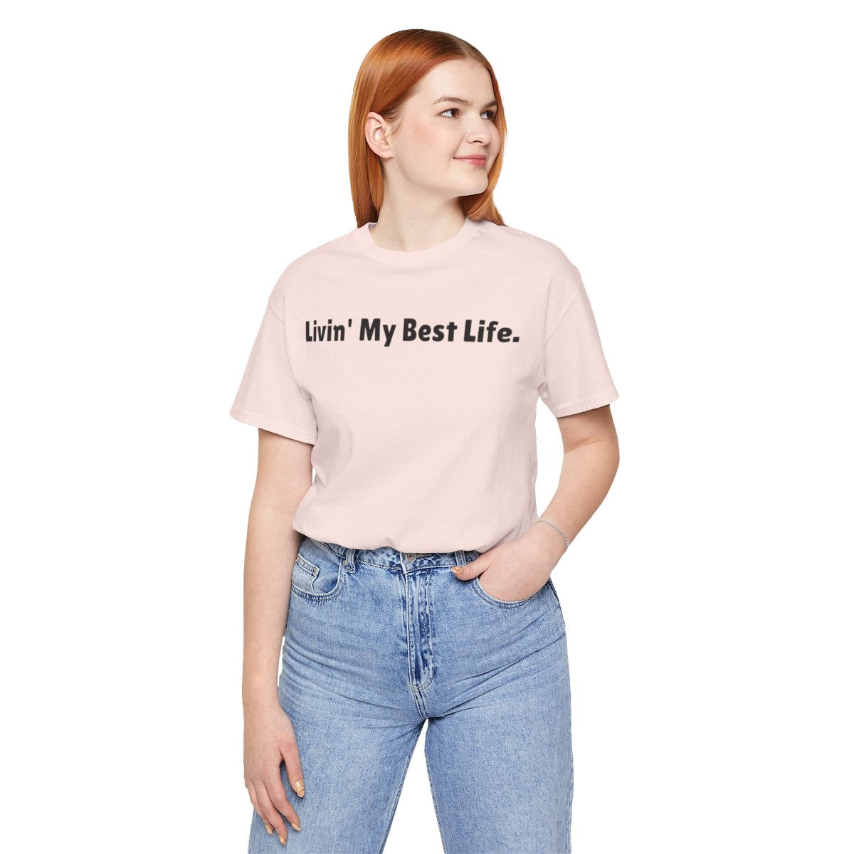 Livin' My Best Life T-shirt