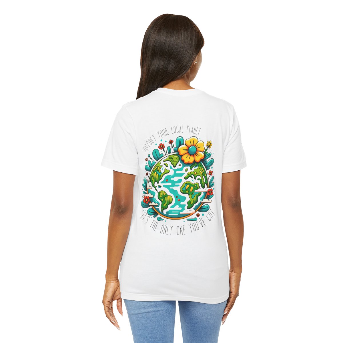 Every Day is Earth Day T-shirt - Back and Front Designs