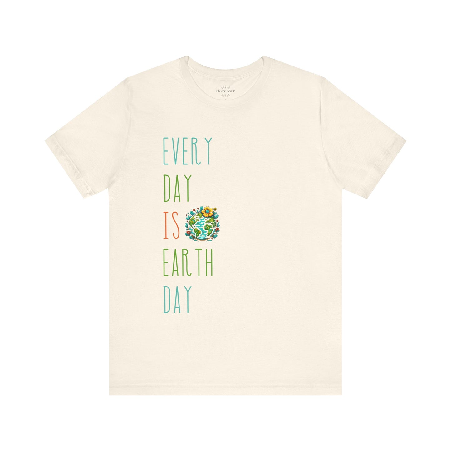 Every Day is Earth Day T-shirt - Back and Front Designs
