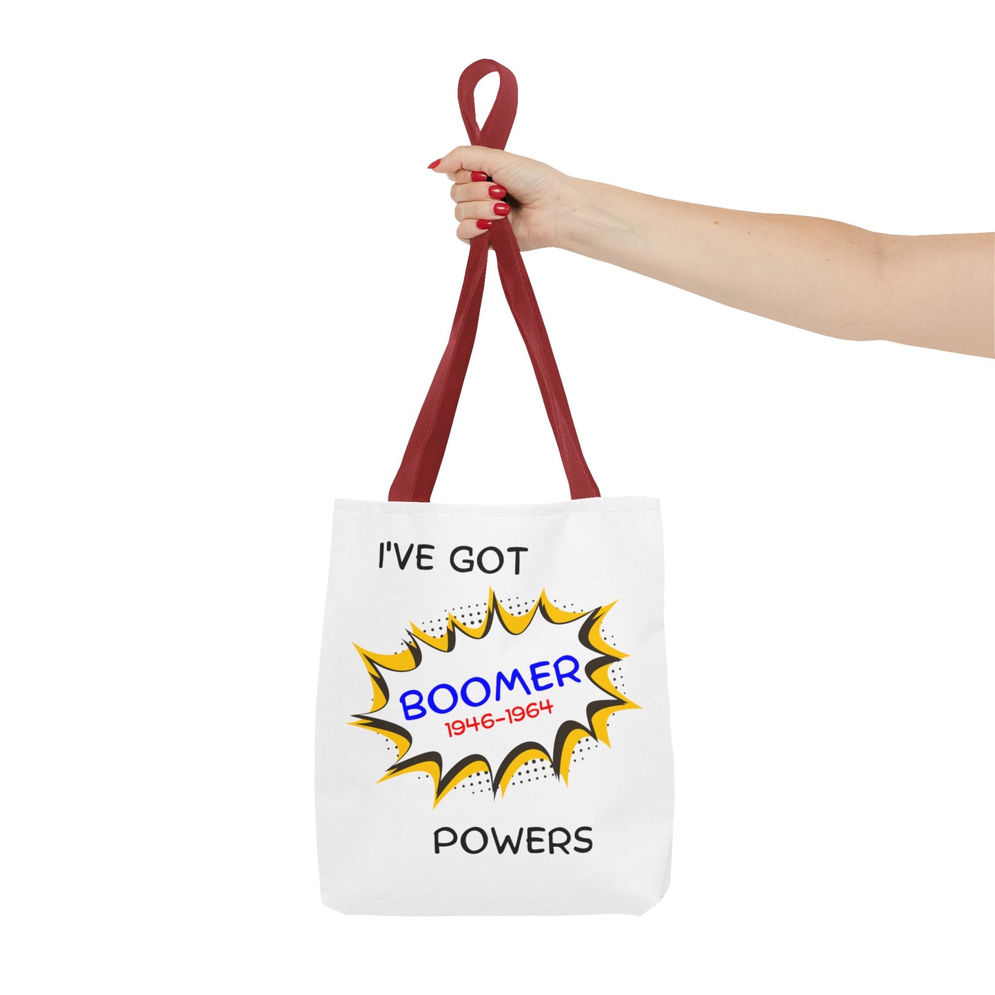 I've Got Boomer Powers Fashion Tote Bag