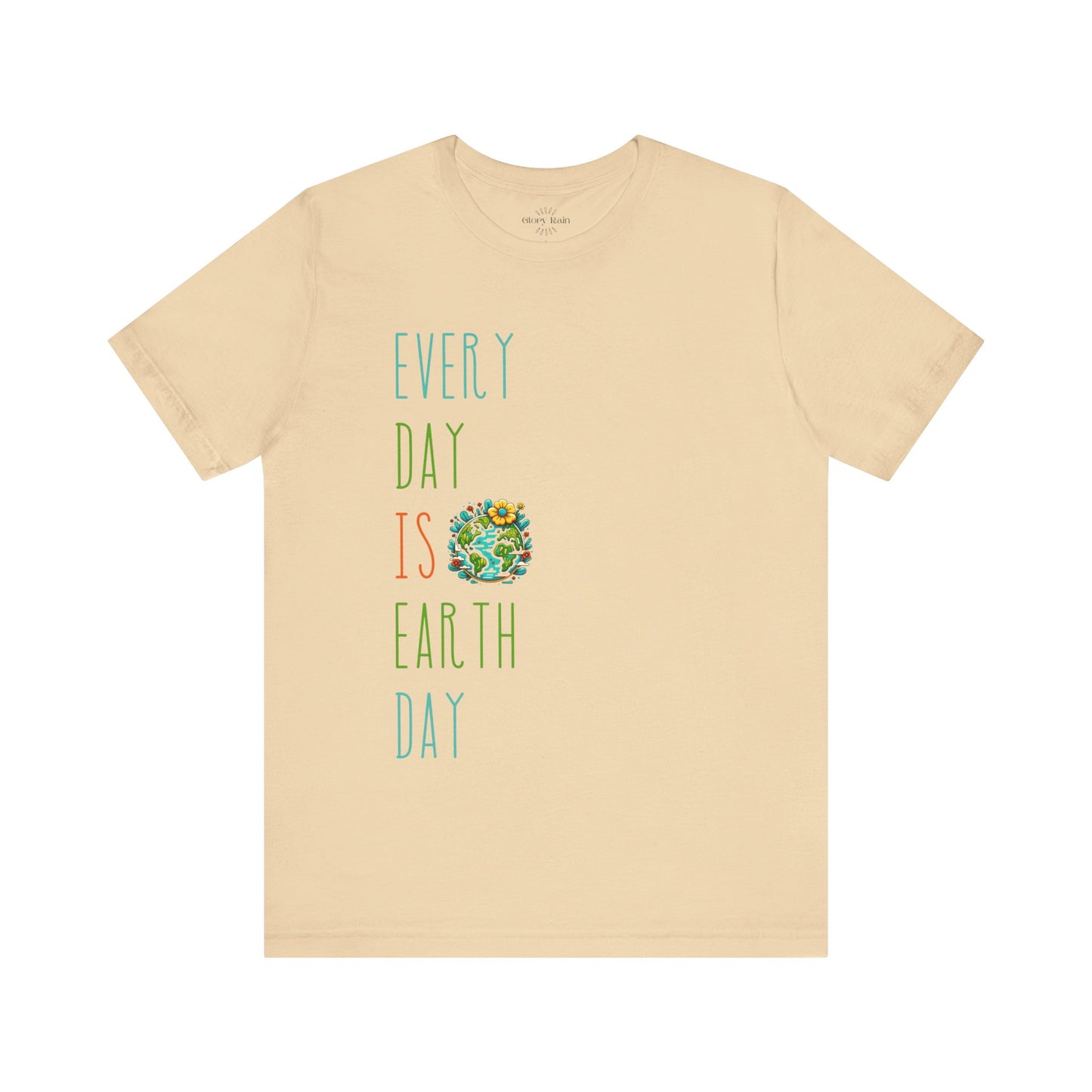Every Day is Earth Day T-shirt - Back and Front Designs
