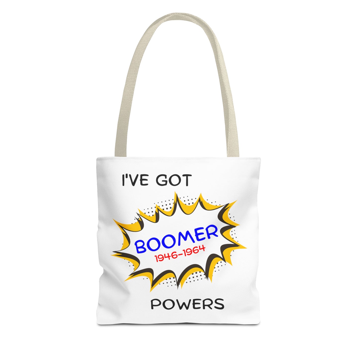 I've Got Boomer Powers Fashion Tote Bag