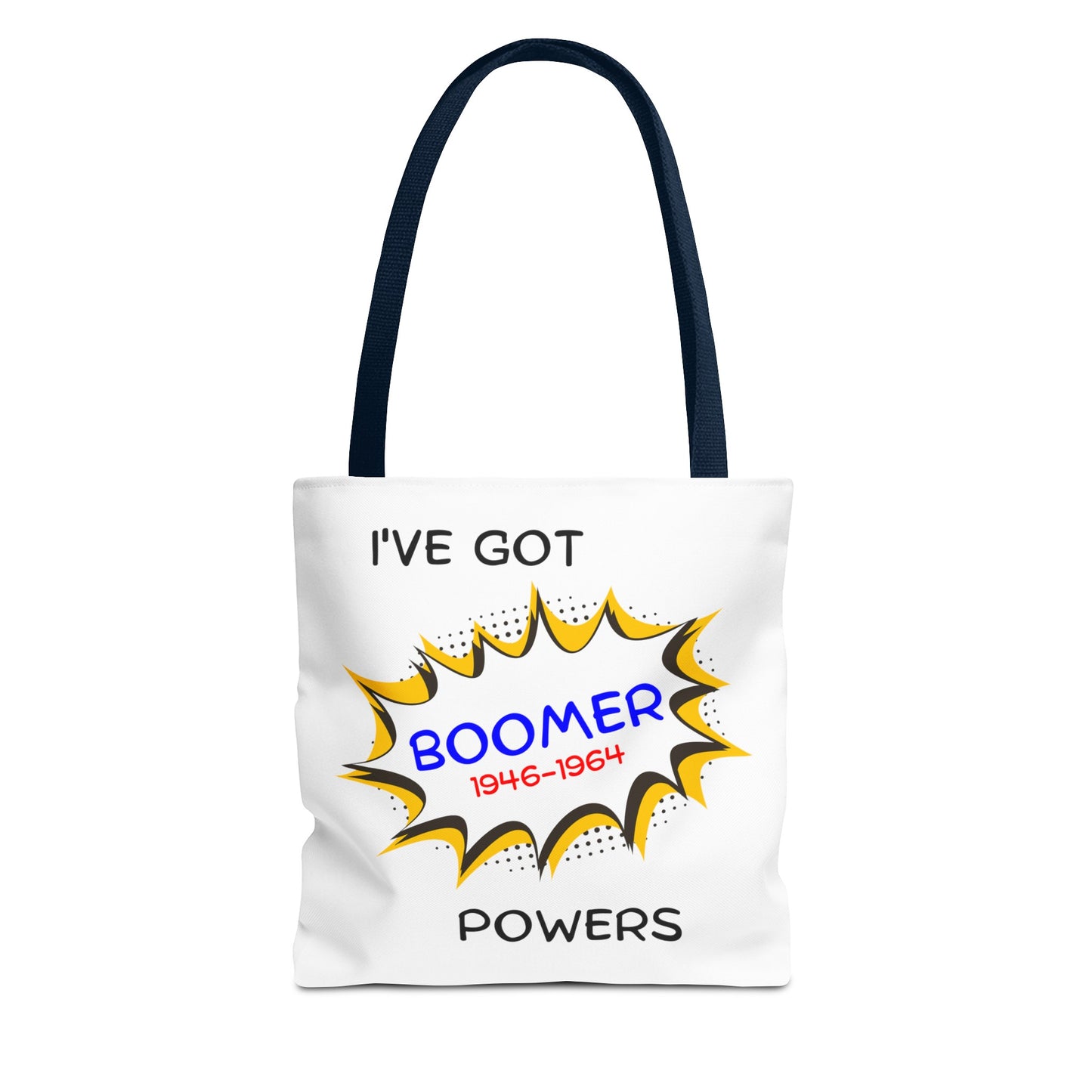 I've Got Boomer Powers Fashion Tote Bag