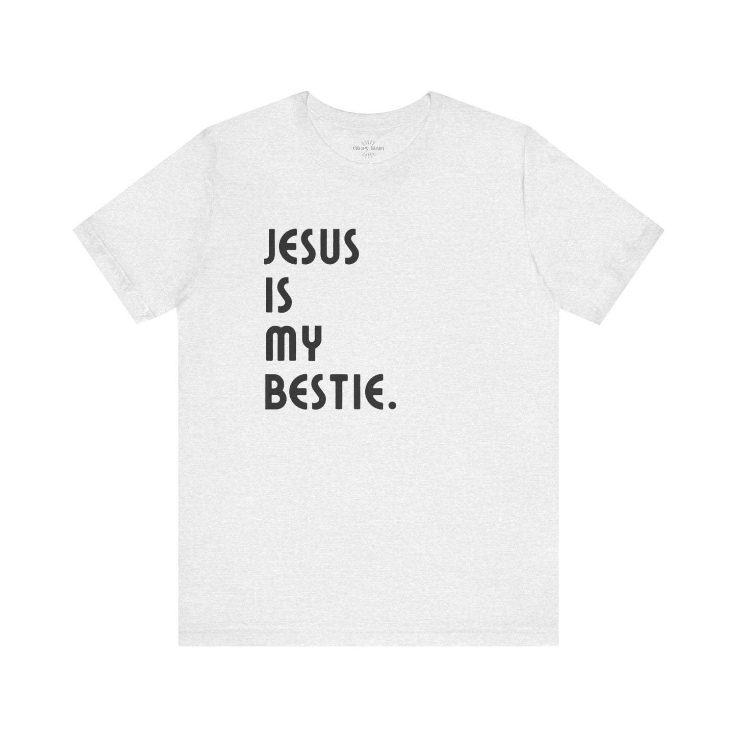 Jesus is My Bestie T-shirt