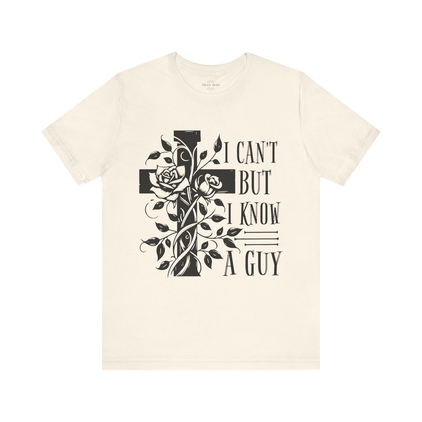 I Can't But I Know A Guy T-shirt