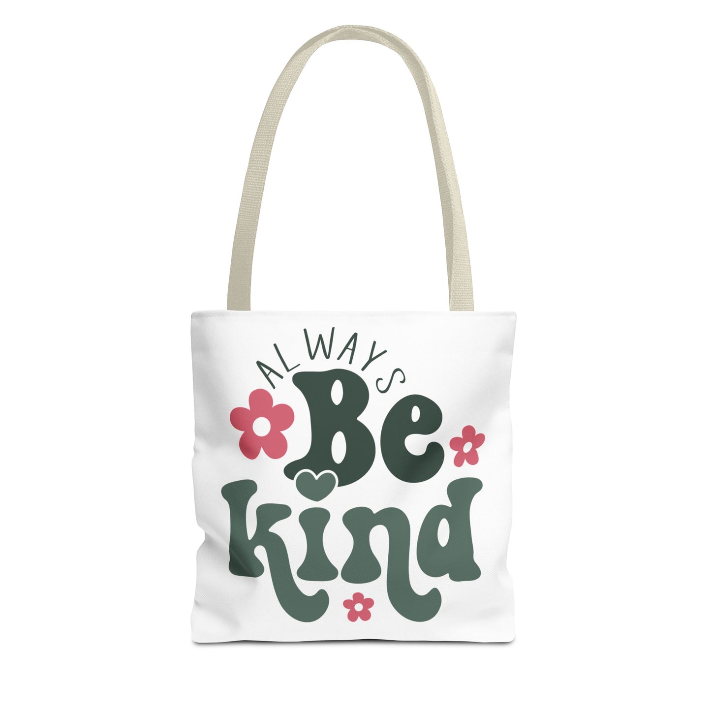 Always Be Kind Fashion Tote Bag