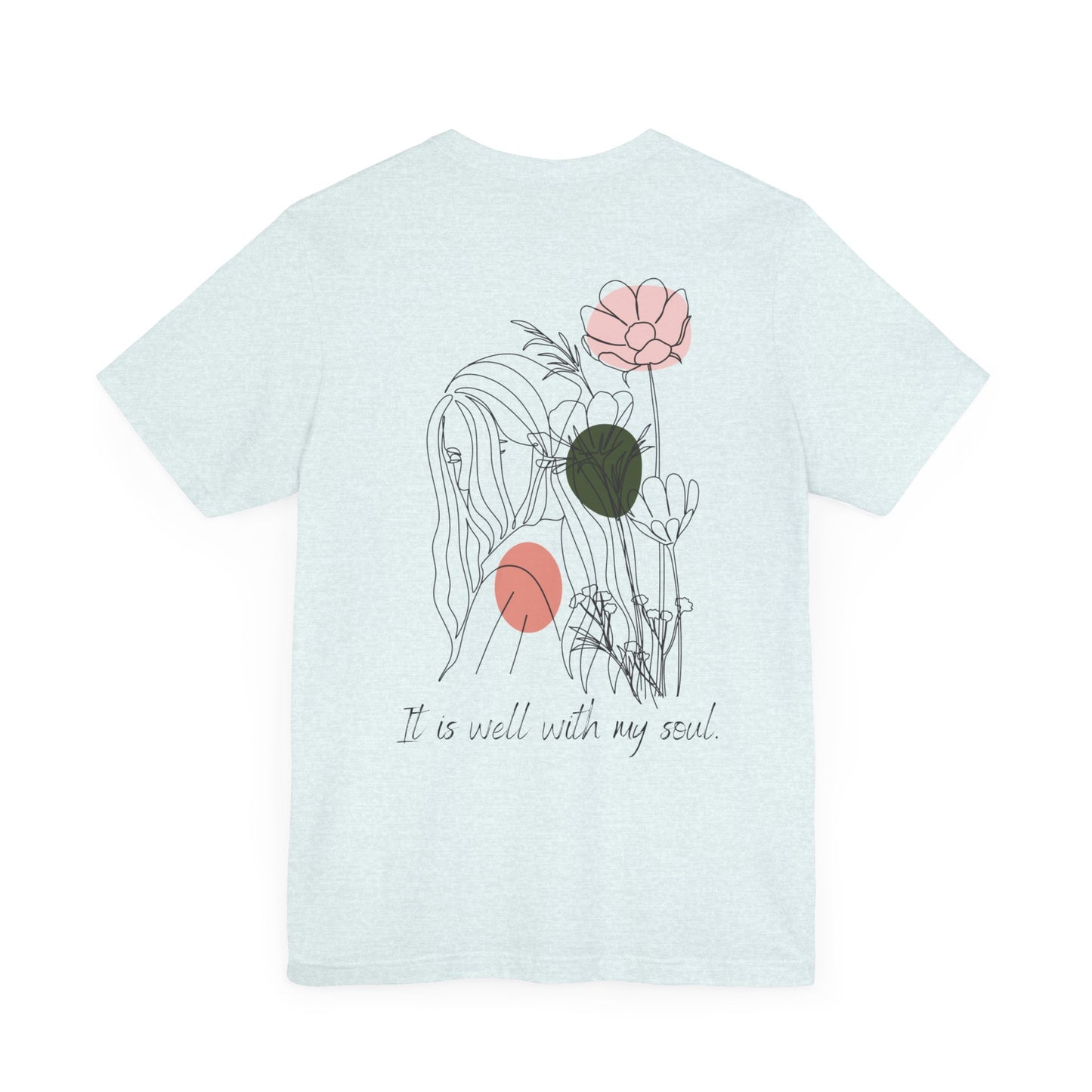 It is Well With My Soul T-shirt - Front and Back Print