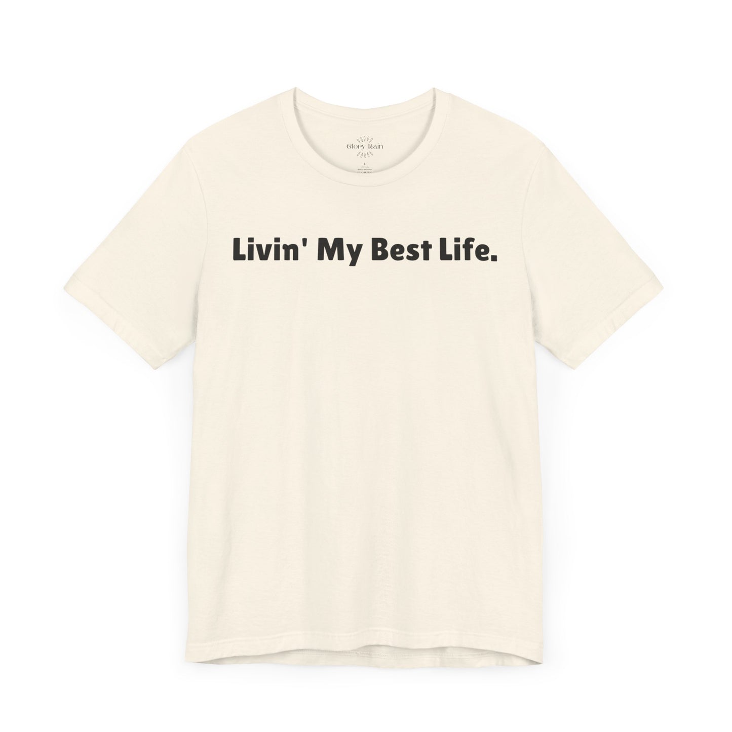 Livin' My Best Life T-shirt