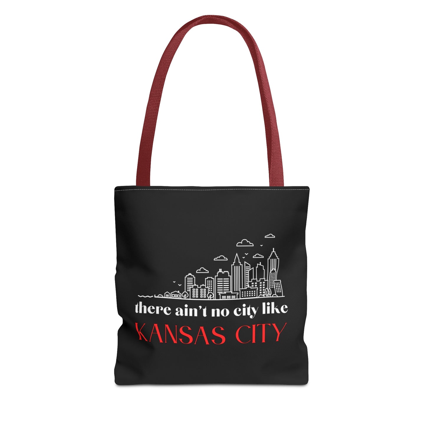 Ain't No City Like Kansas City Fashion Tote Bag