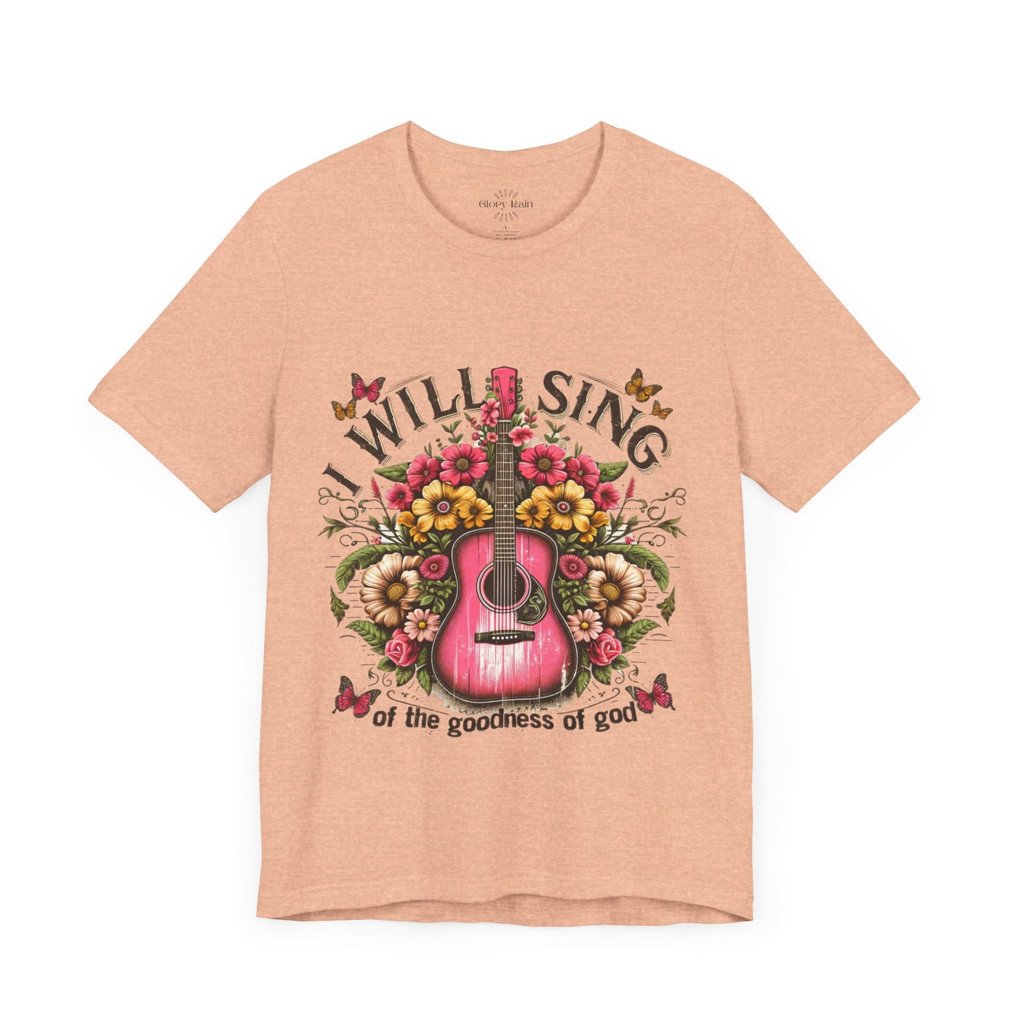 I Will Sing of the Goodness of God T-shirt