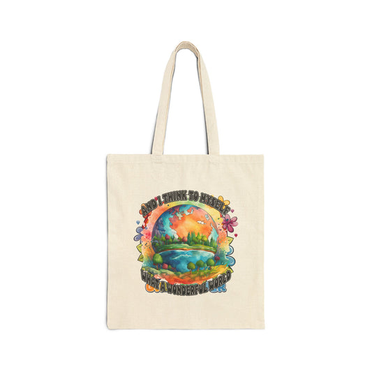 And I Think To Myself, What A Wonderful World: Cotton Canvas Tote Bag