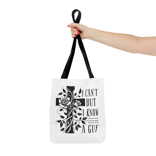 I Can't But I Know A Guy Fashion Tote Bag