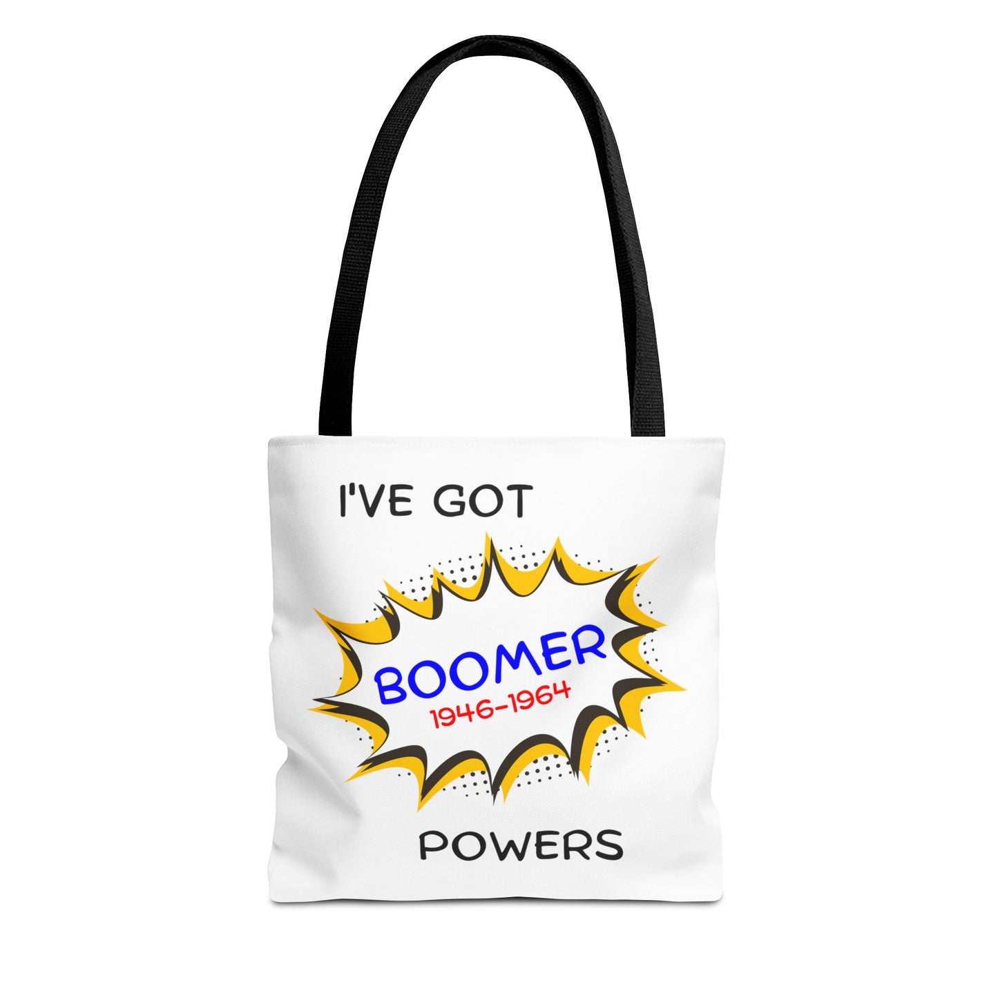 I've Got Boomer Powers Fashion Tote Bag