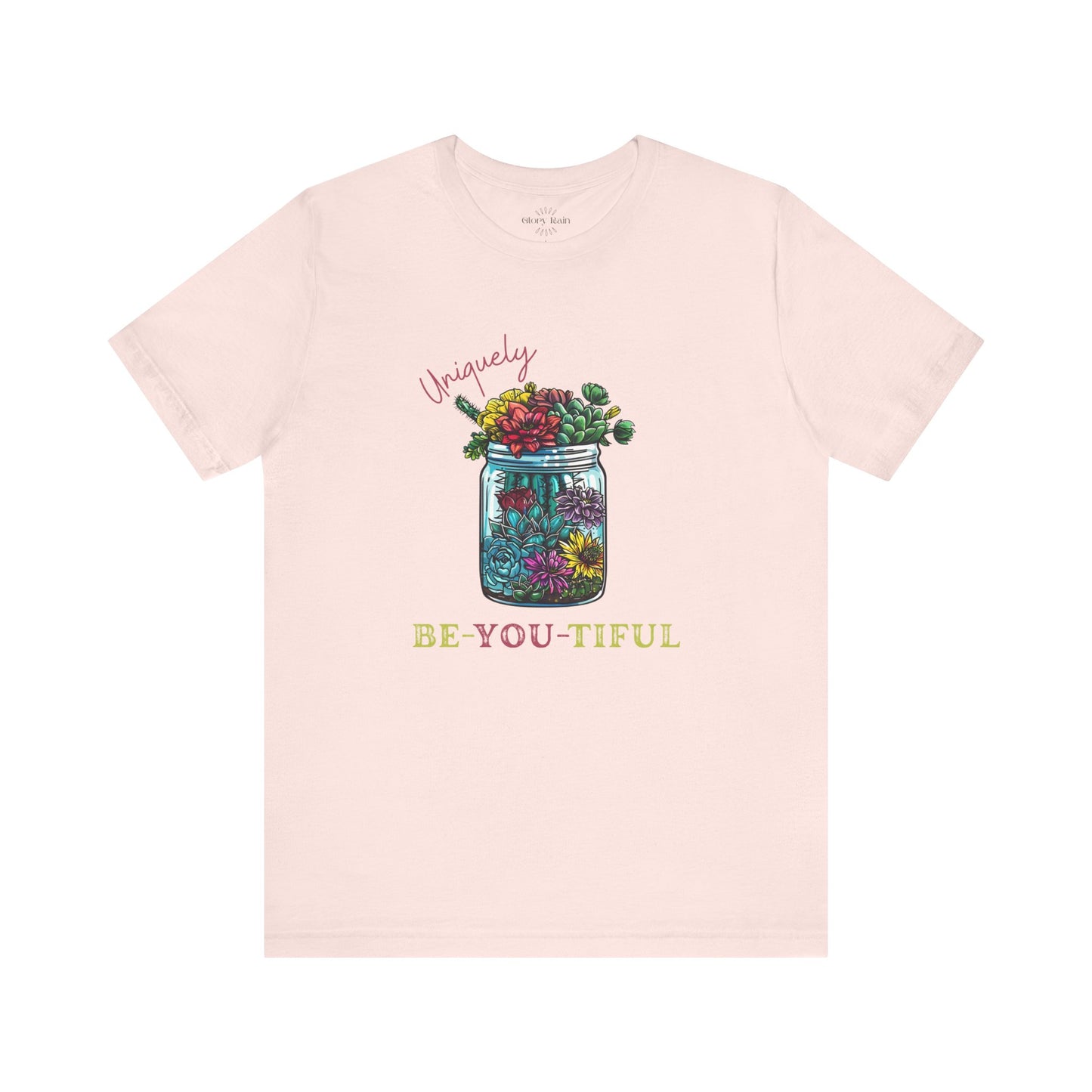 BE-YOU-TIFIUL SUCCULENTS T-shirt