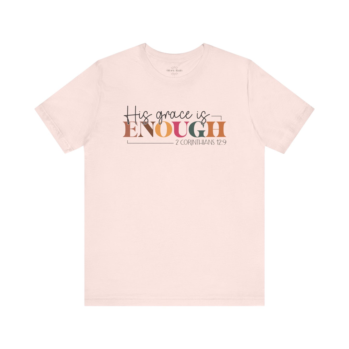 His Grace is Enough T-shirt