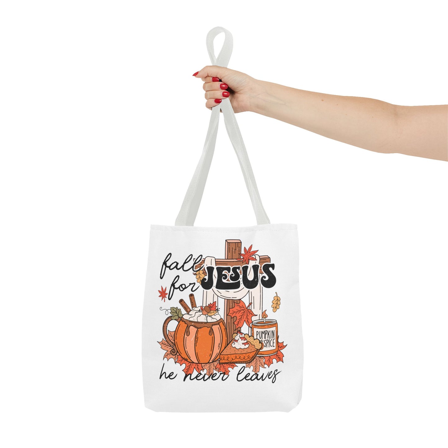 Fall For Jesus, He Never Leaves Fashion Tote Bag