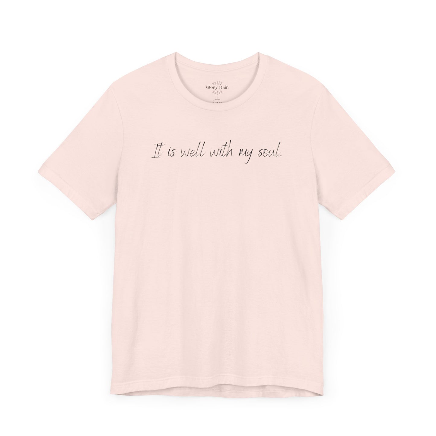 It is Well With My Soul T-shirt - Front and Back Print