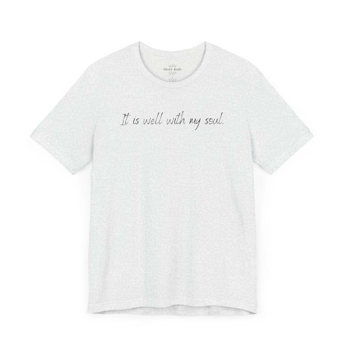 It is Well With My Soul T-shirt - Front and Back Print
