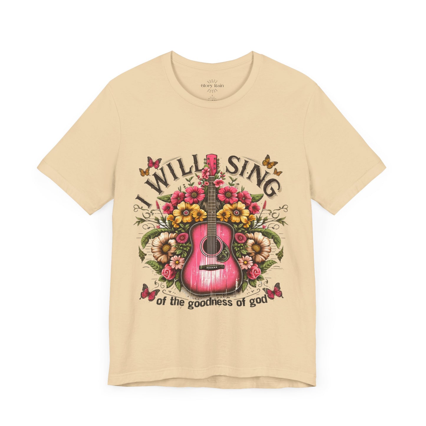 I Will Sing of the Goodness of God T-shirt