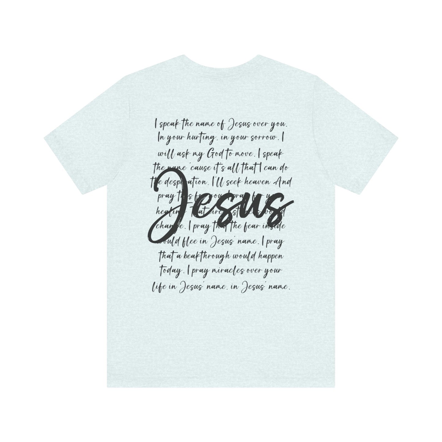 I Speak in The Name of Jesus T-shirt