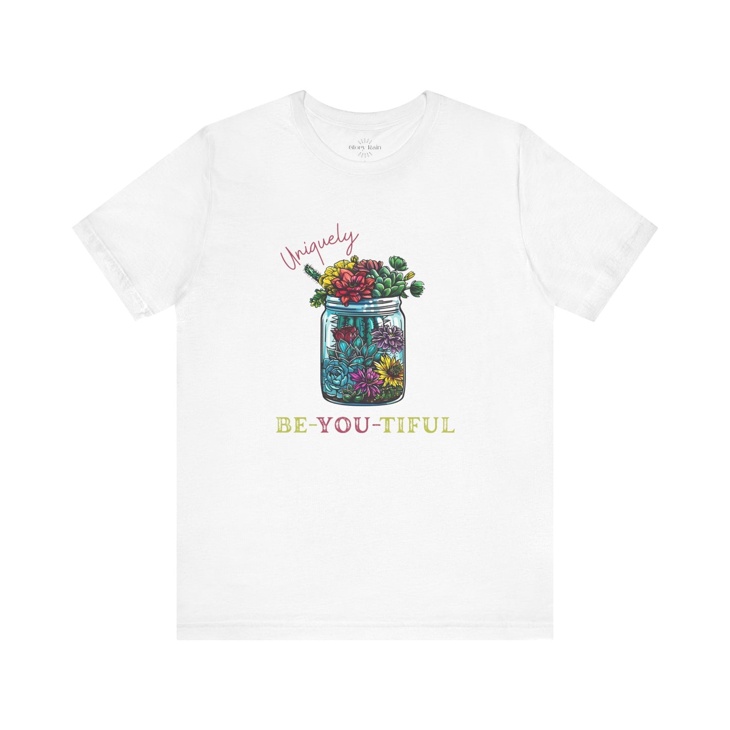 BE-YOU-TIFIUL SUCCULENTS T-shirt