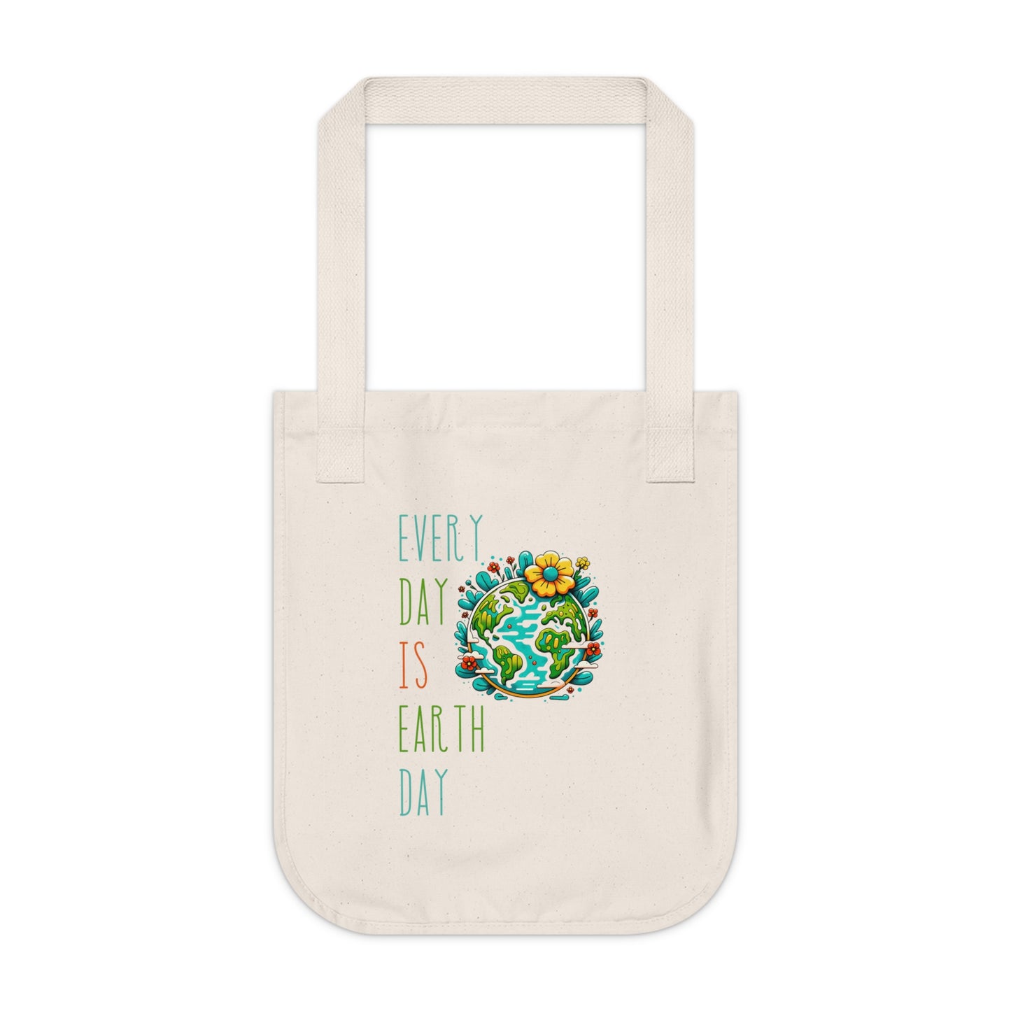 Every Day is Earth Day Organic Cotton Canvas Tote Bag