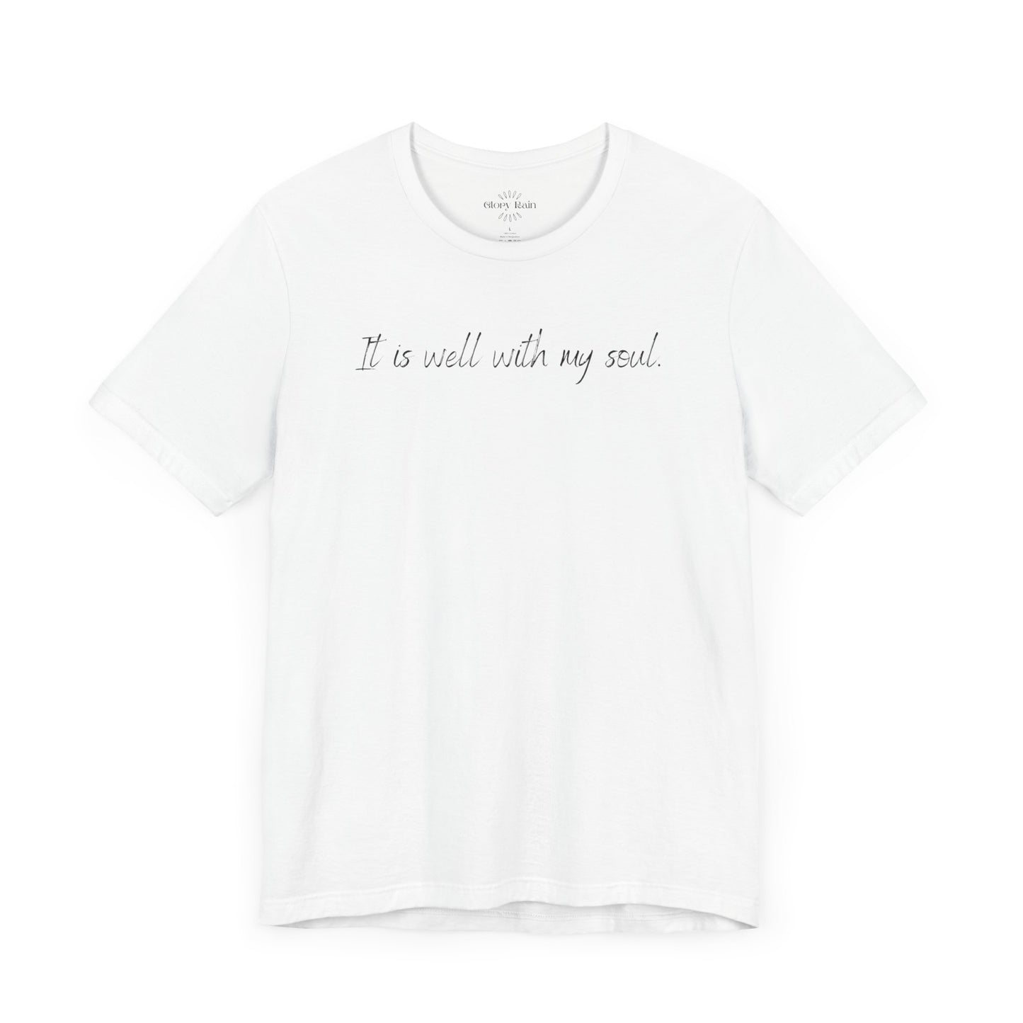 It is Well With My Soul T-shirt - Front and Back Print