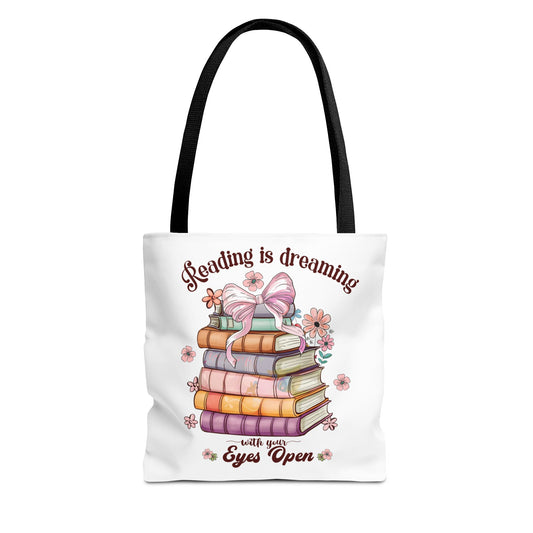 Reading is Dreaming With Your Eyes Open Fashion Tote Bag