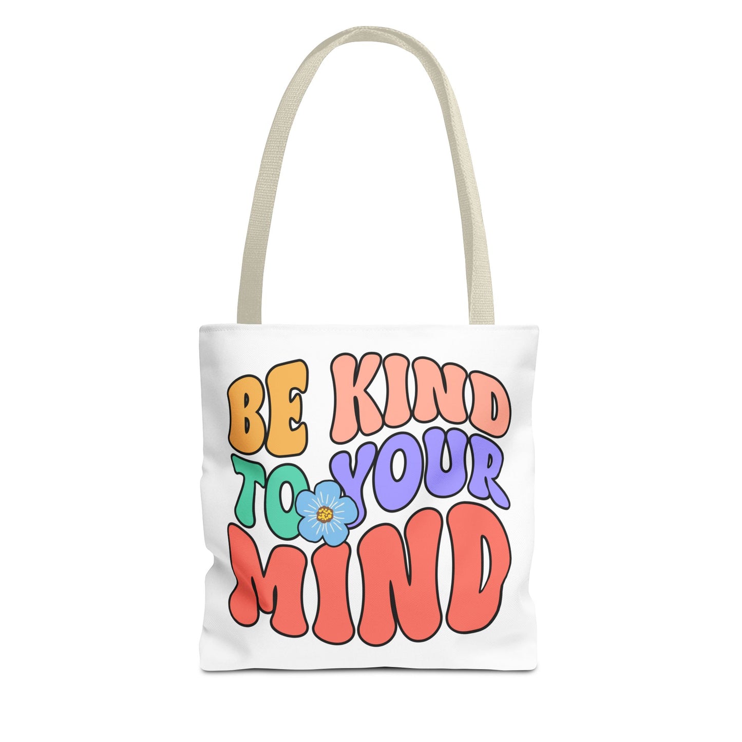 Be Kind To Your Mind Fashion Tote Bag