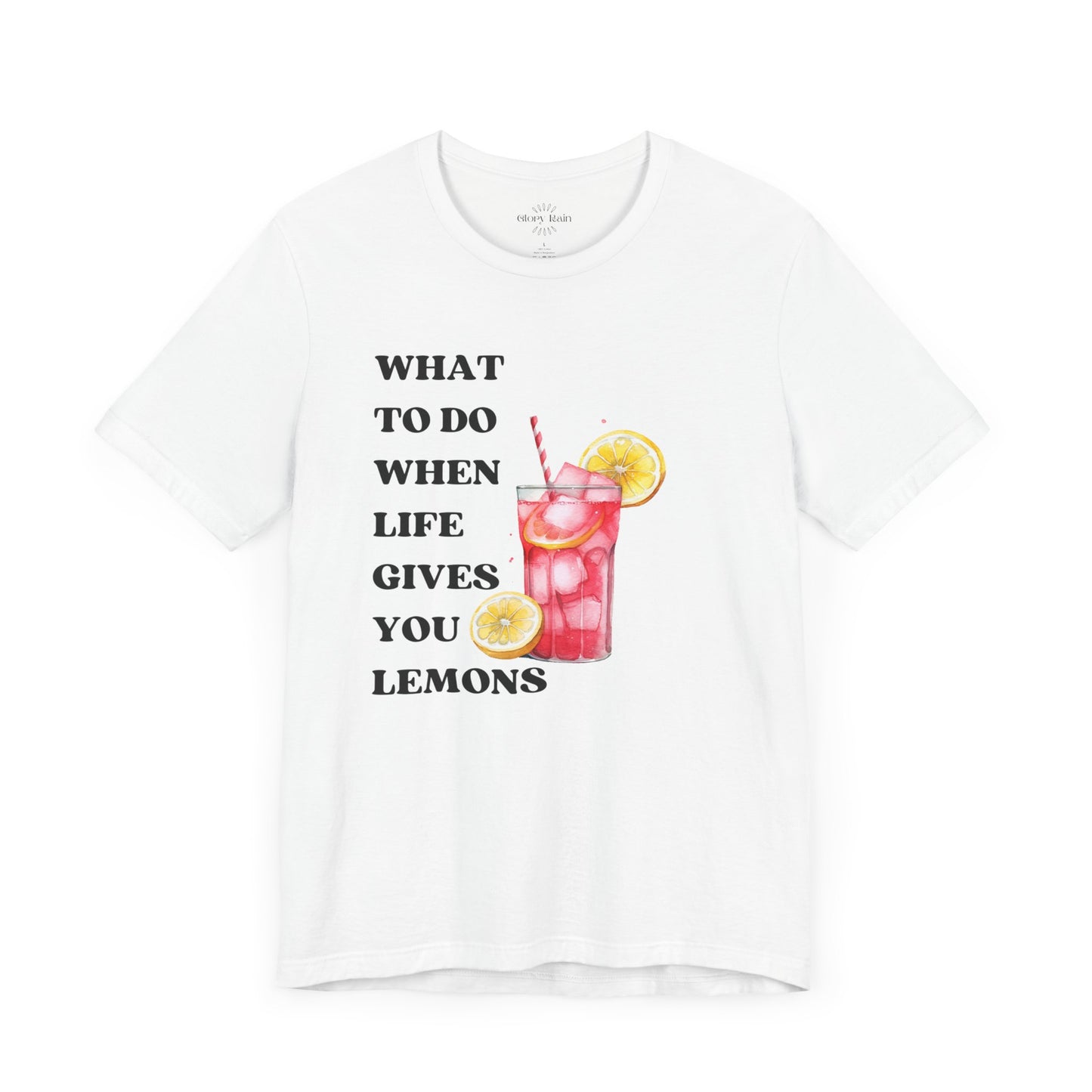 What To Do When Life Gives You Lemons T-shirt