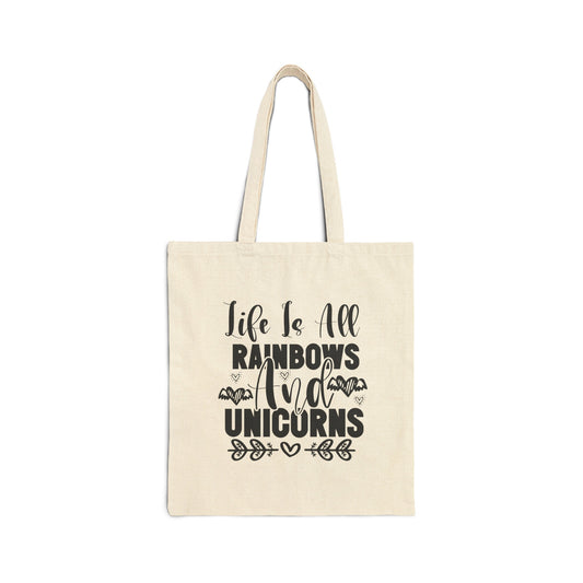 Life is All Rainbows and Unicorns Cotton Canvas Tote Bag