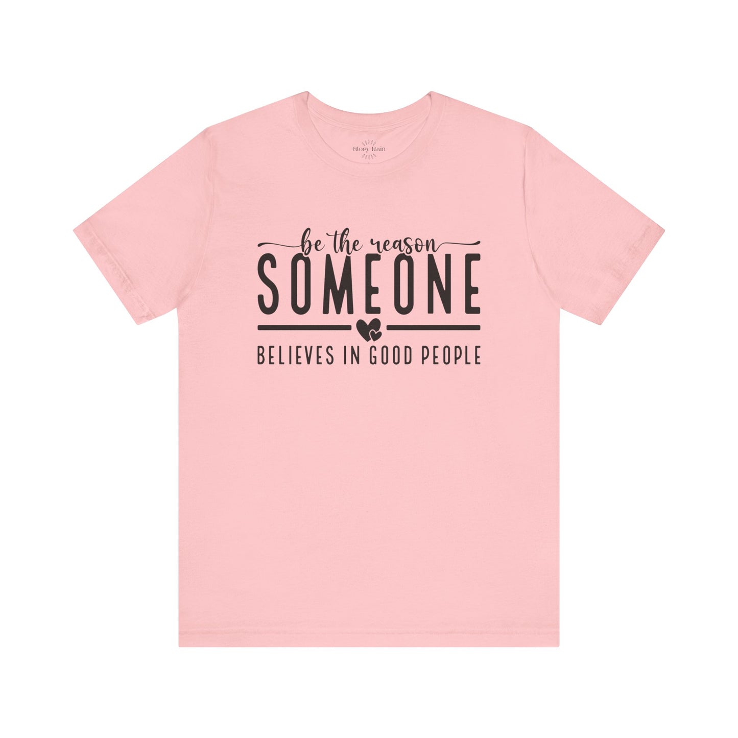 Be The Reason T-shirt
