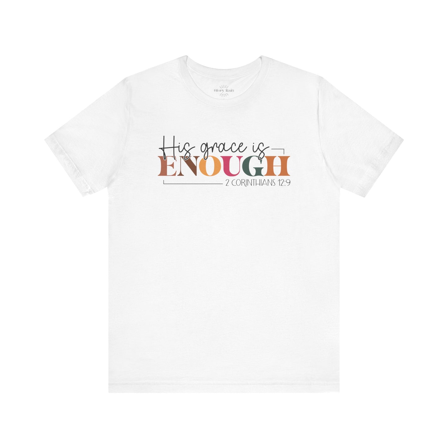 His Grace is Enough T-shirt