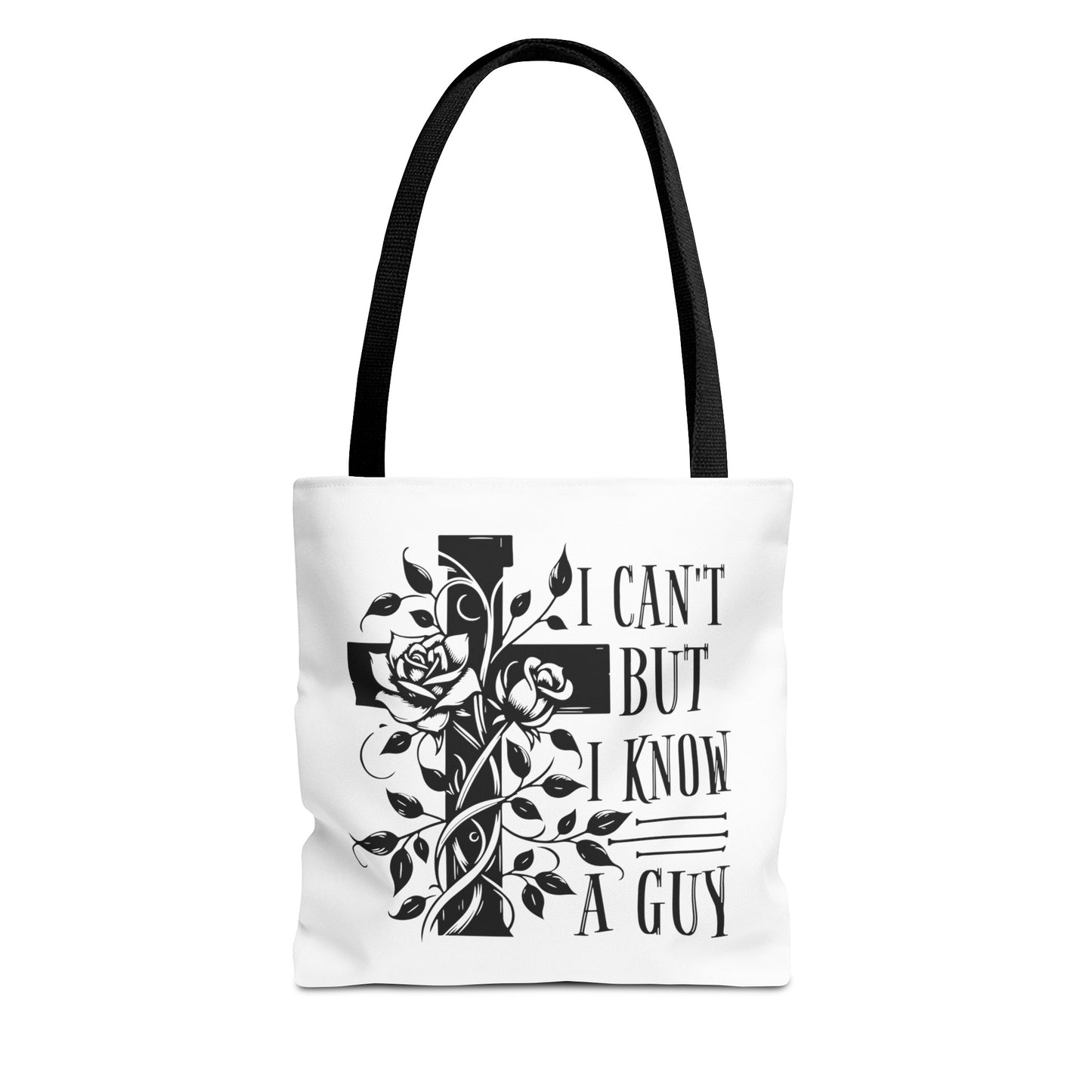 I Can't But I Know A Guy Fashion Tote Bag