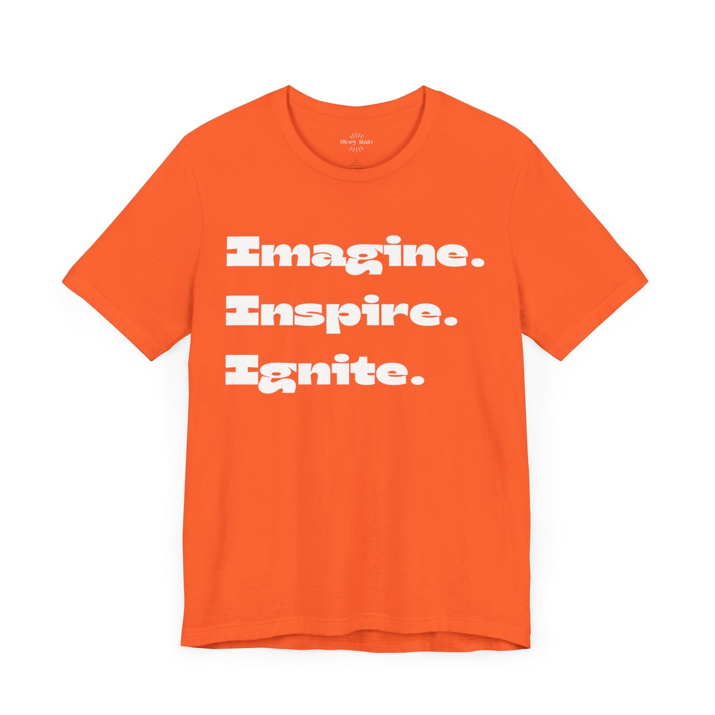 Imagine. Inspire. Ignite. T-shirt