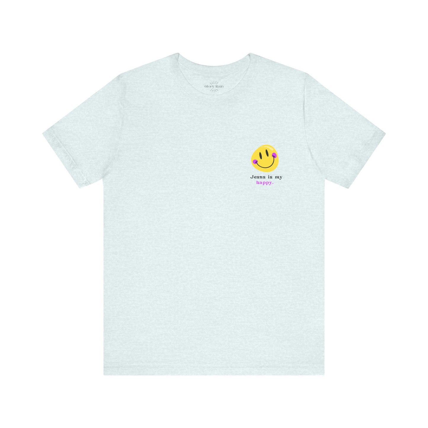 Jesus is My Happy T-shirt - Front and Back Designs