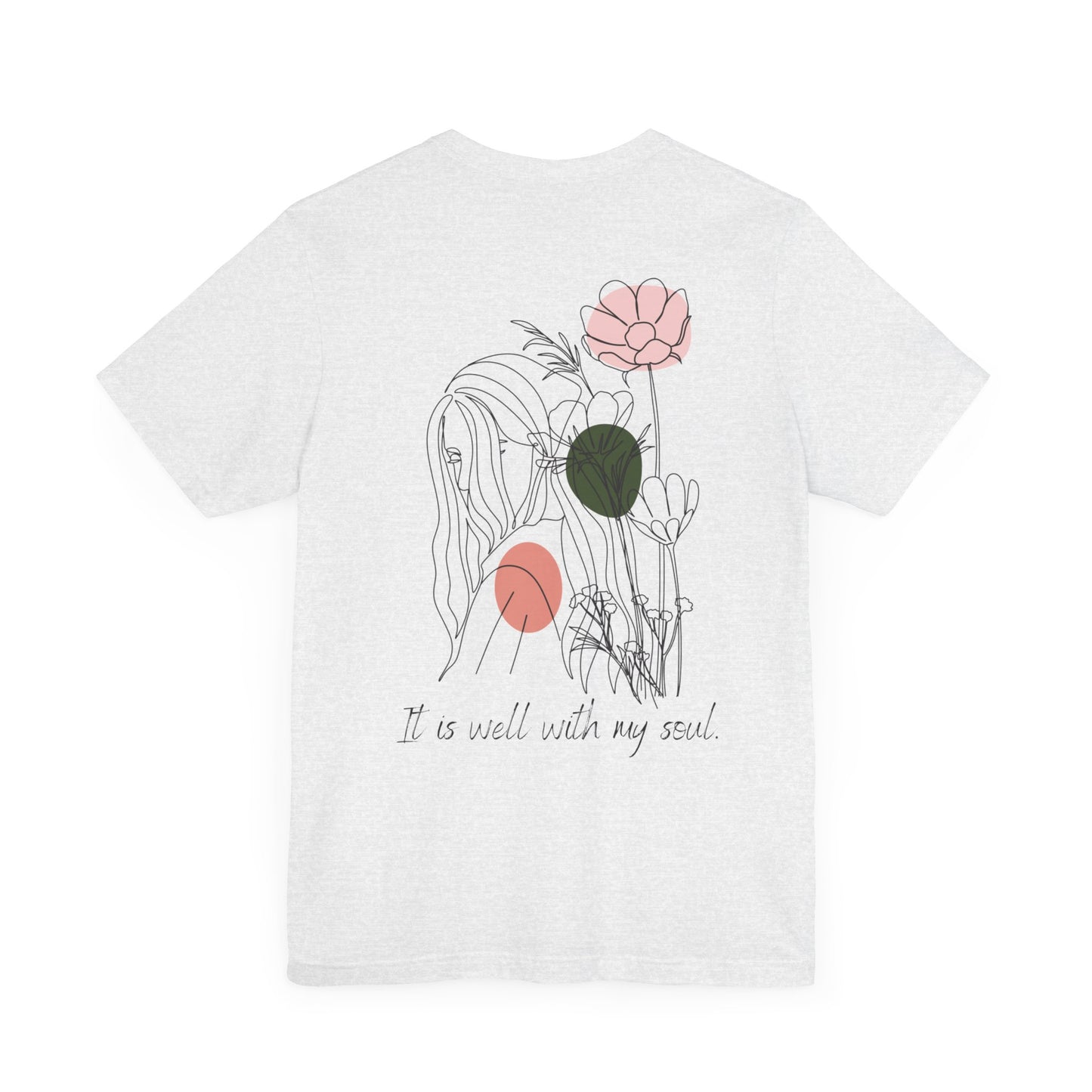 It is Well With My Soul T-shirt - Front and Back Print