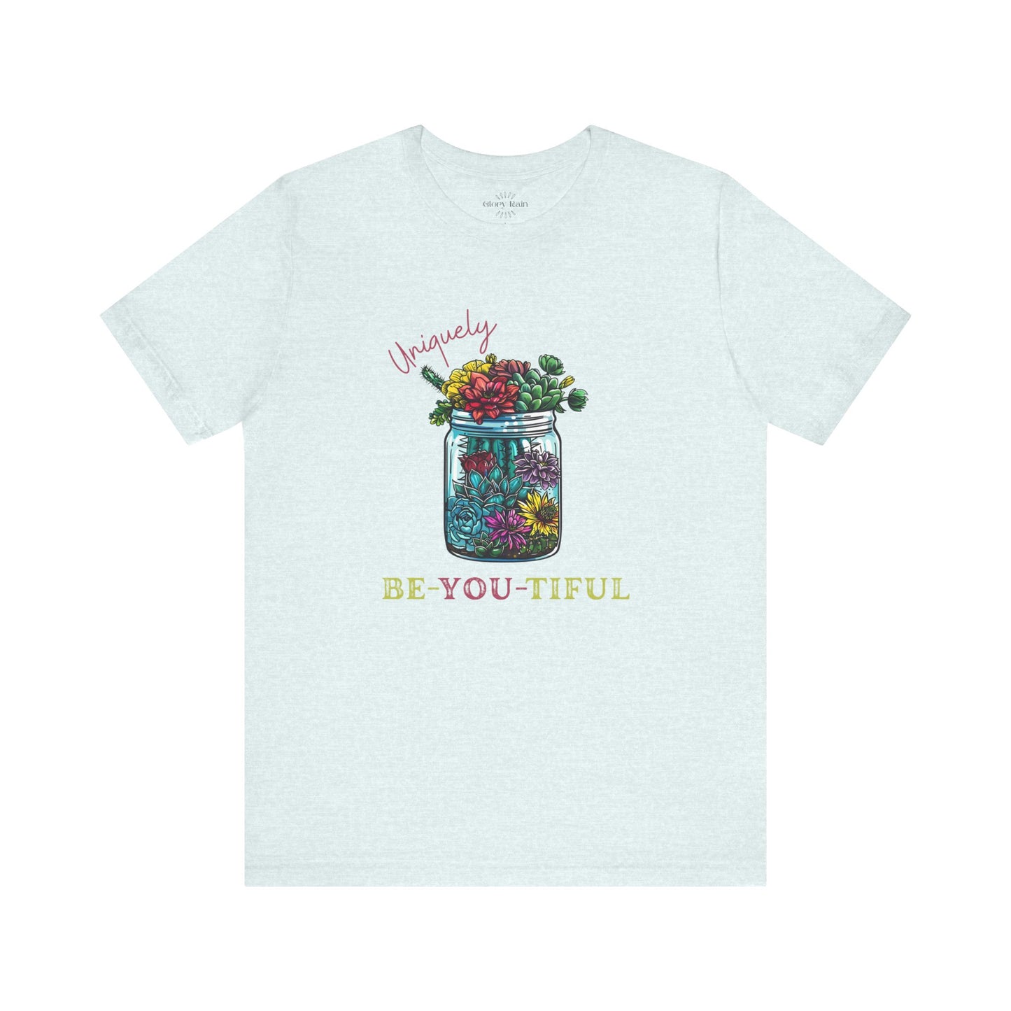 BE-YOU-TIFIUL SUCCULENTS T-shirt