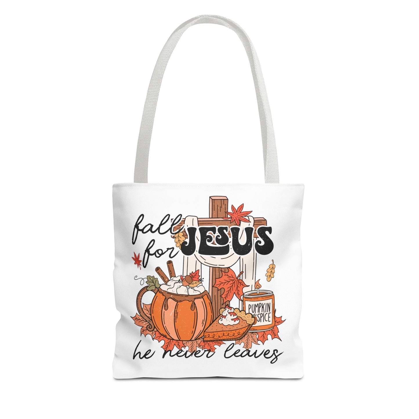 Fall For Jesus, He Never Leaves Fashion Tote Bag