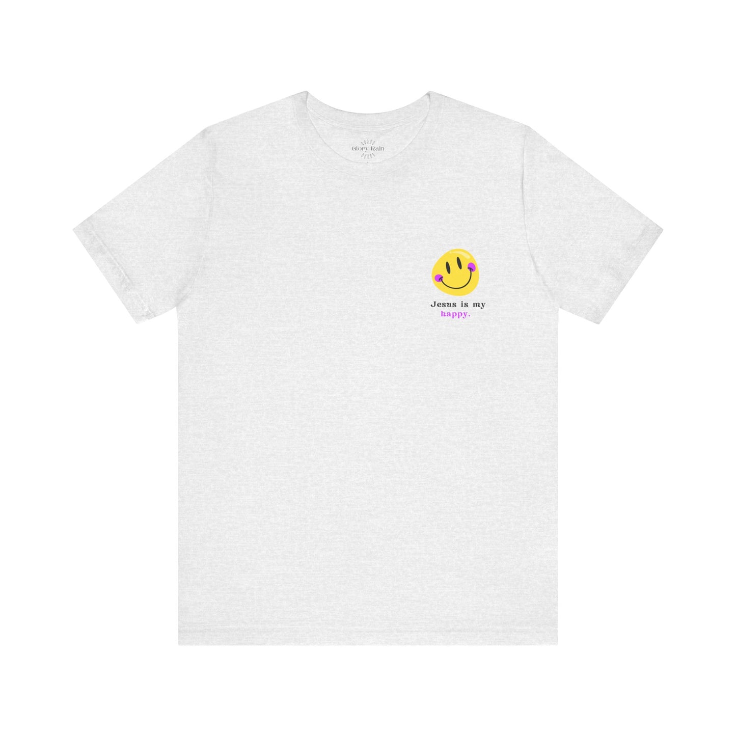 Jesus is My Happy T-shirt - Front and Back Designs