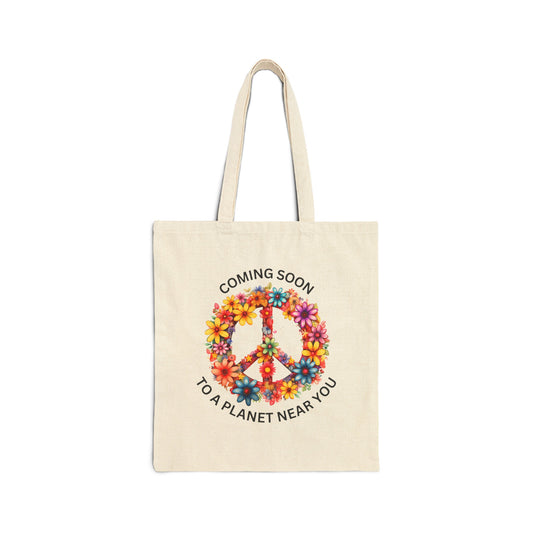Pease Coming Soon To A Planet Near You Cotton Canvas Tote Bag