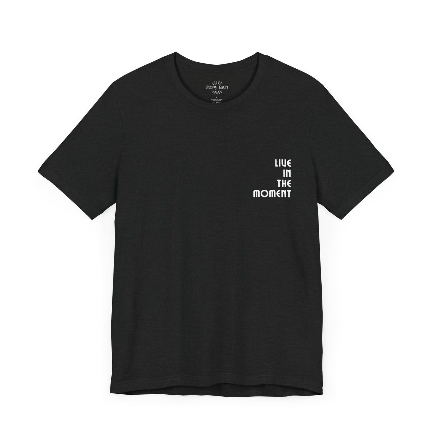 Live in the Moment T-shirt - Front and Back Print